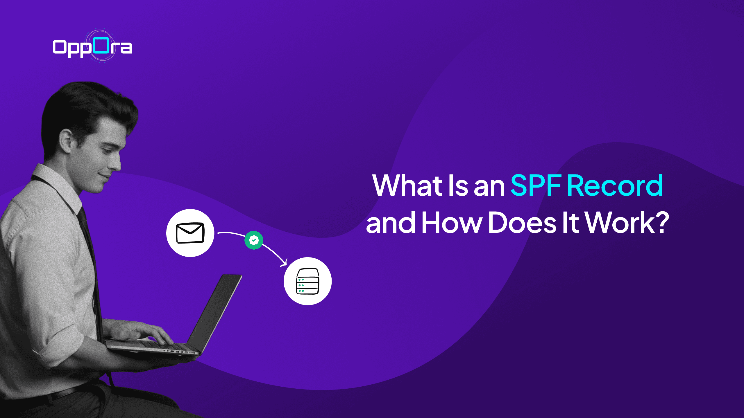 What Is an SPF Record and How Does It Work?