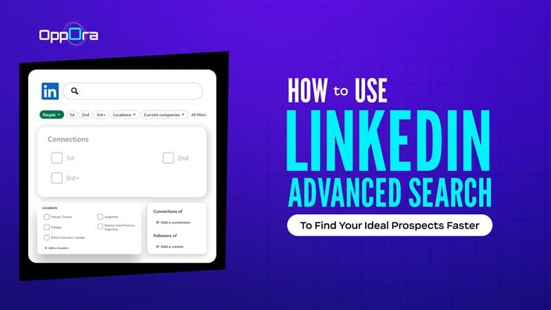 How to Use LinkedIn Advanced Search to Find Your Ideal Prospects Faster