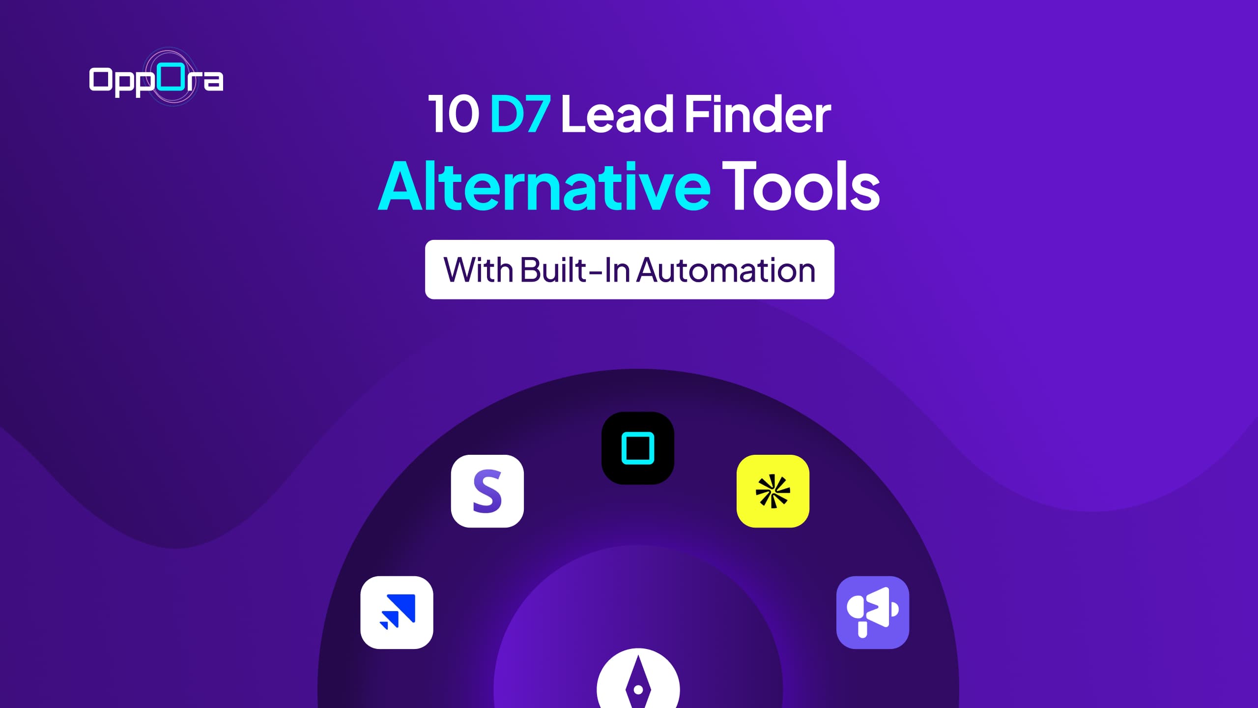 10 D7 Lead Finder Alternative Tools With Built-In Automation