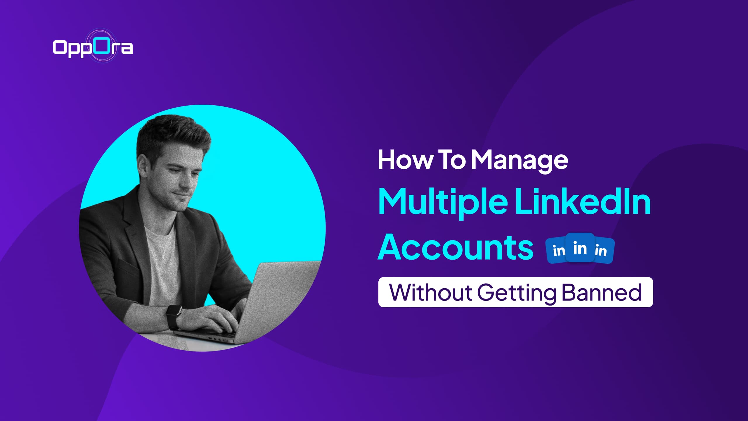 Manage Multiple Linkedin Accounts