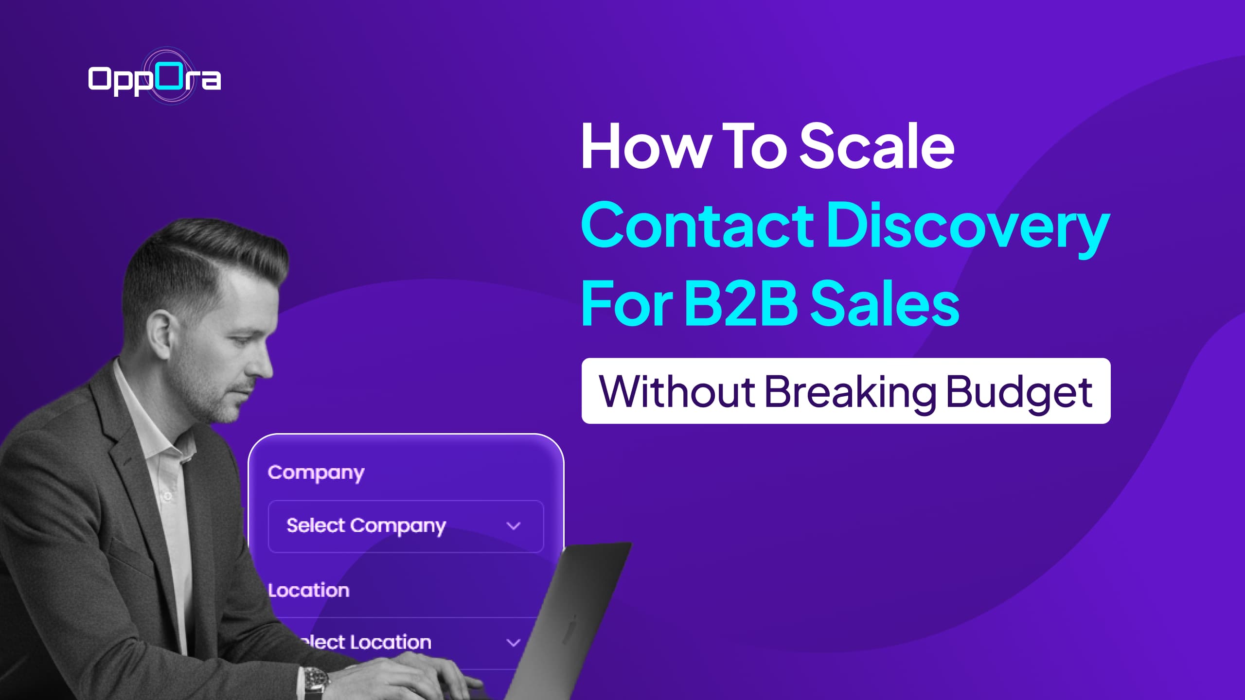 How to Scale Contact Discovery for B2B Sales Without Breaking Budget