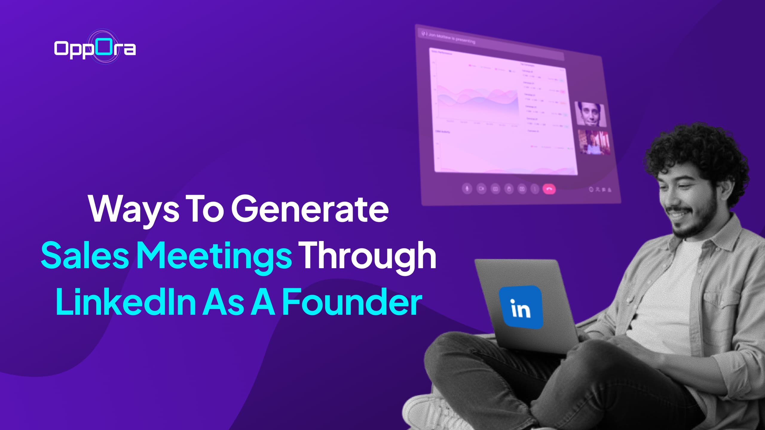 10 Ways to Generate Sales Meetings Through LinkedIn as a Founder