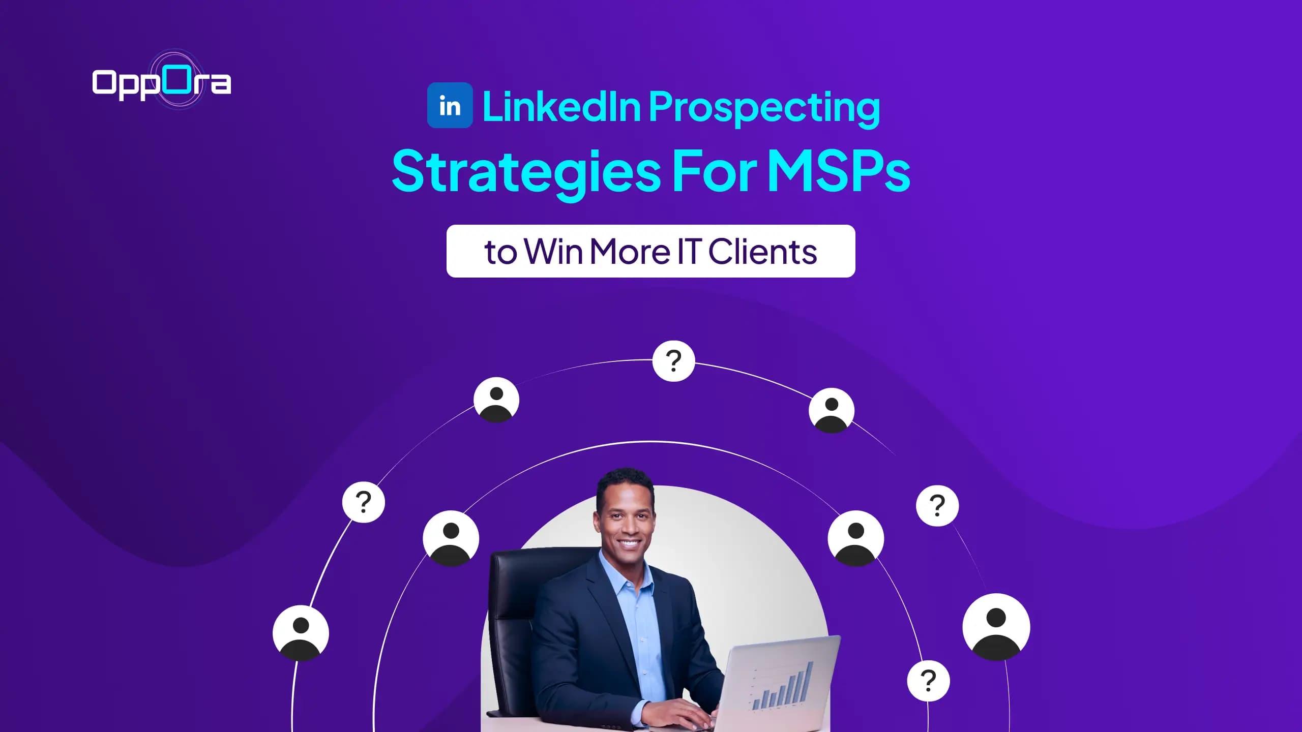 linkedin prospecting strategies for msps
