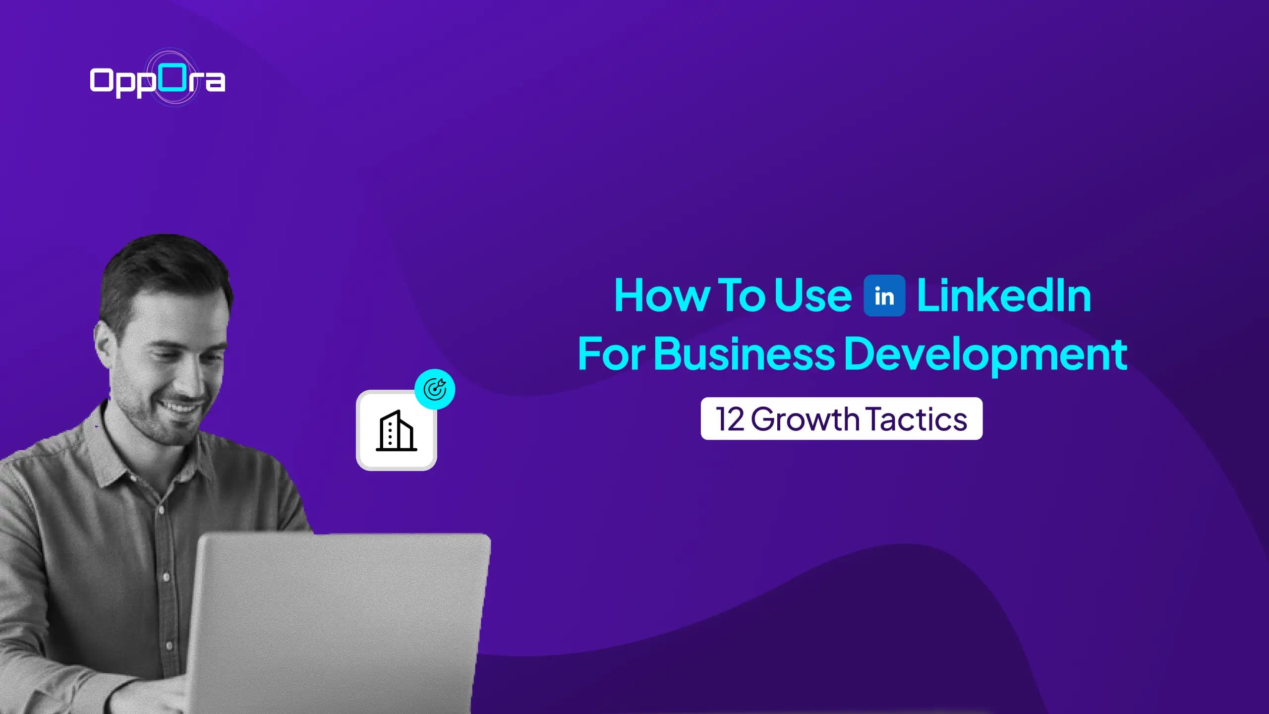 how to use linkedin for business development